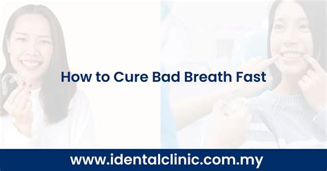 Quick and Effective Solutions for Eliminating Bad Breath Rapidly